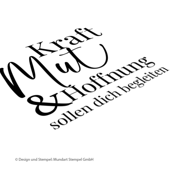 Holzstempel Kraft, Mut & Hoffnung sollen dich begleiten