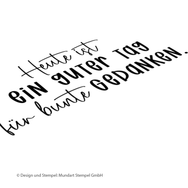 Holzstempel Heute ist ein guter Tag für bunte Gedanken