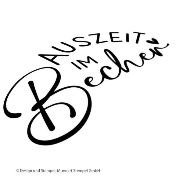 Holzstempel Auszeit im Becher